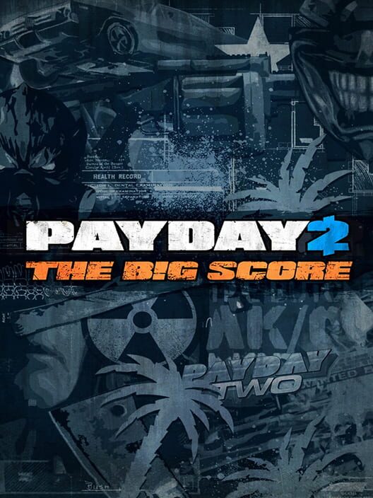 PayDay 2 The Big Score - Xbox One